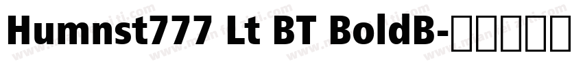 Humnst777 Lt BT BoldB字体转换
